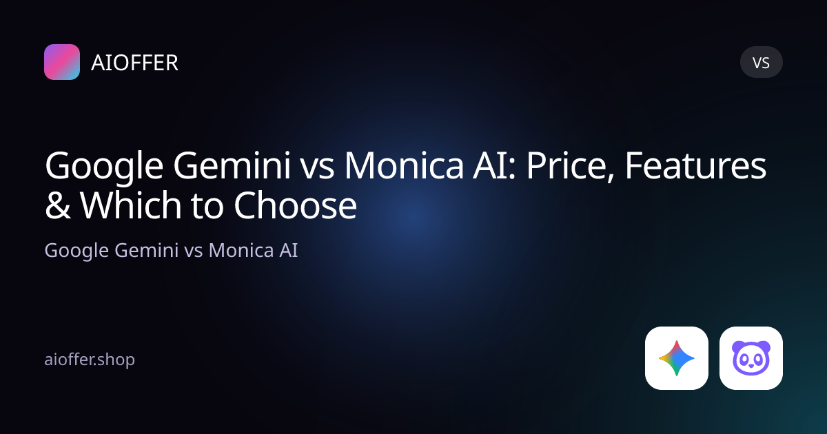Google Gemini vs Monica AI: Price, Features & Which to Choose