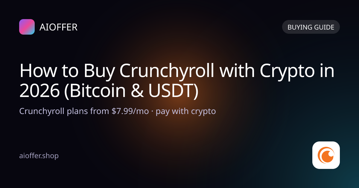 How to Buy Crunchyroll with Crypto in 2026 (Bitcoin & USDT)