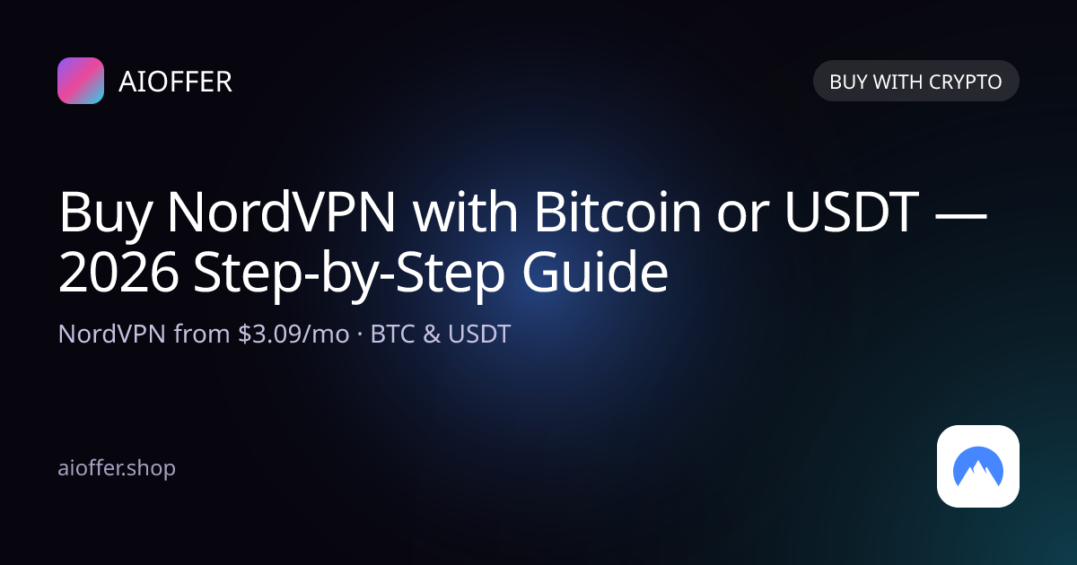 Buy NordVPN with Bitcoin or USDT — 2026 Step-by-Step Guide
