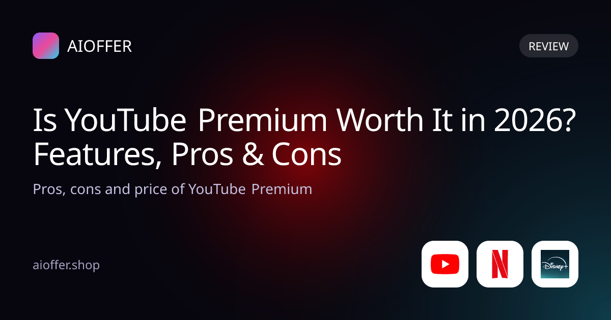 Is YouTube Premium Worth It in 2026? Features, Pros & Cons