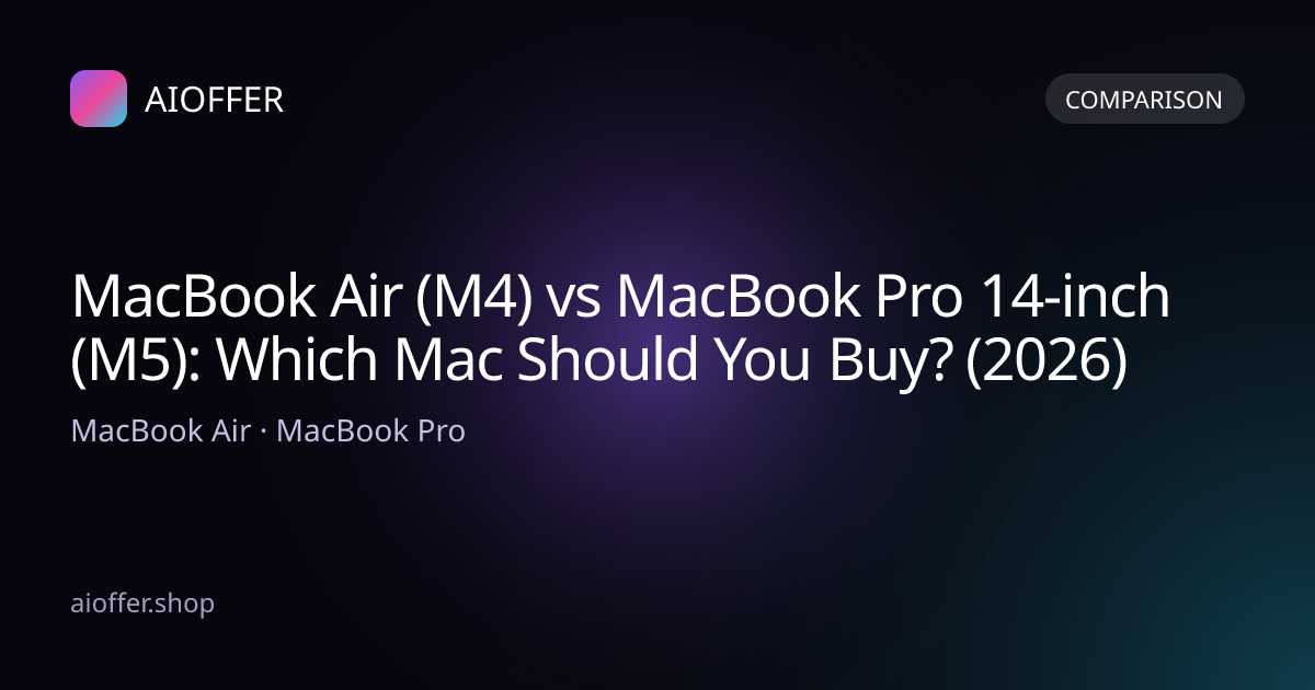 MacBook Air (M4) vs MacBook Pro 14-inch (M5): Which Mac Should You Buy? (2026)