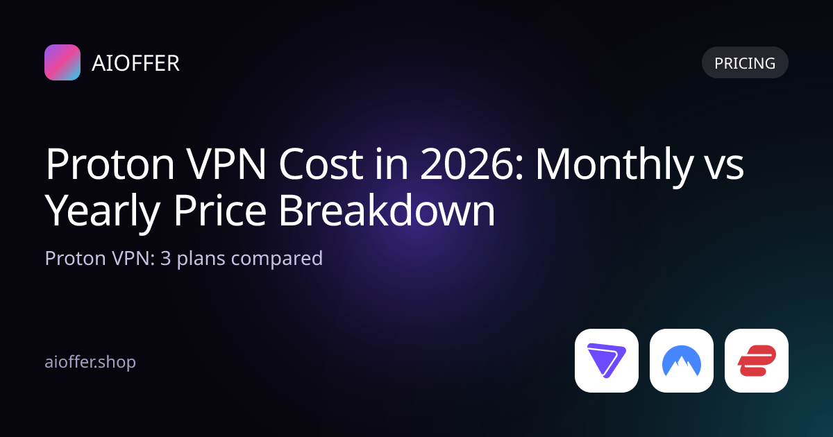 Proton VPN Cost in 2026: Monthly vs Yearly Price Breakdown