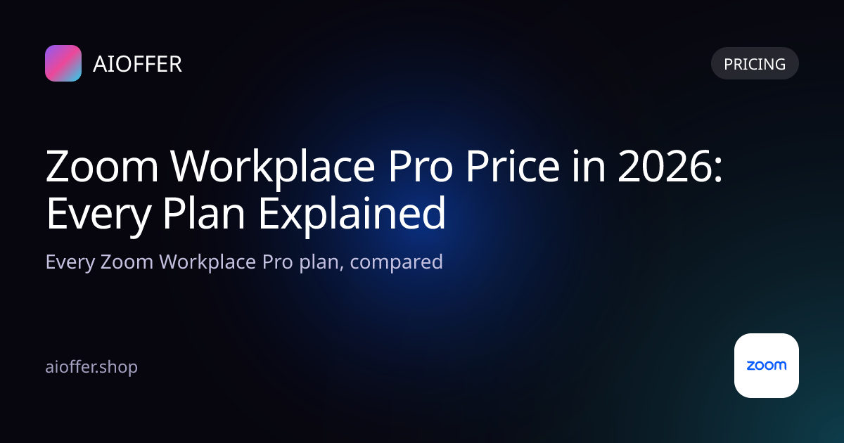 Zoom Workplace Pro Price in 2026: Every Plan Explained